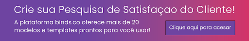 criar pesquisa de satisfação binds.co
