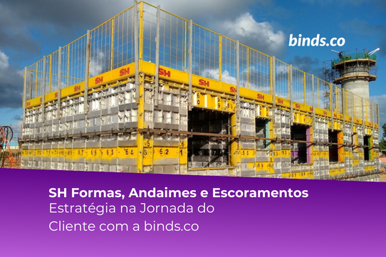 SH passa a enxergar de forma estratégica a Jornada do Cliente com apoio da binds.co