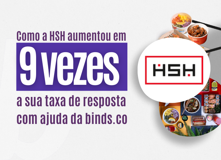 Como o Grupo HSH aumentou 9 vezes a sua taxa de resposta de pesquisas com a binds.co