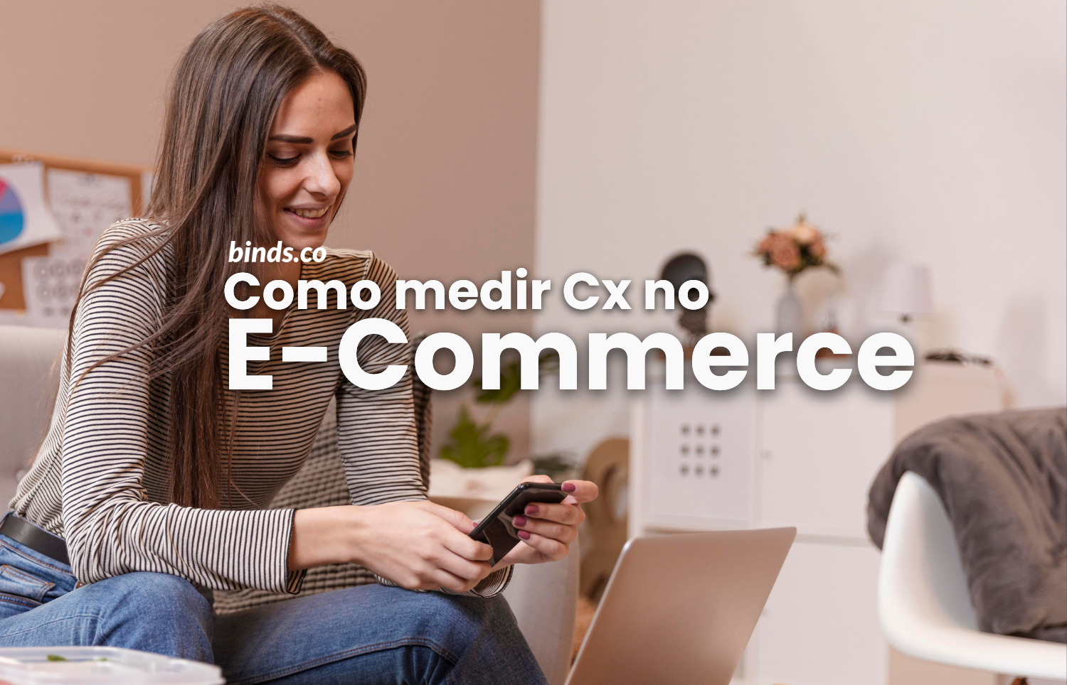 Como medir CX no E-commerce: o que, como, e por que usar.