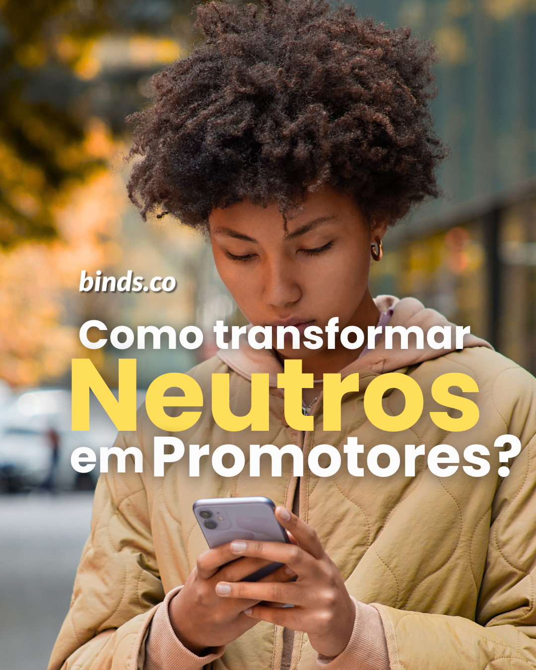 Vamos falar de NPS | Como transformar neutros em promotores?