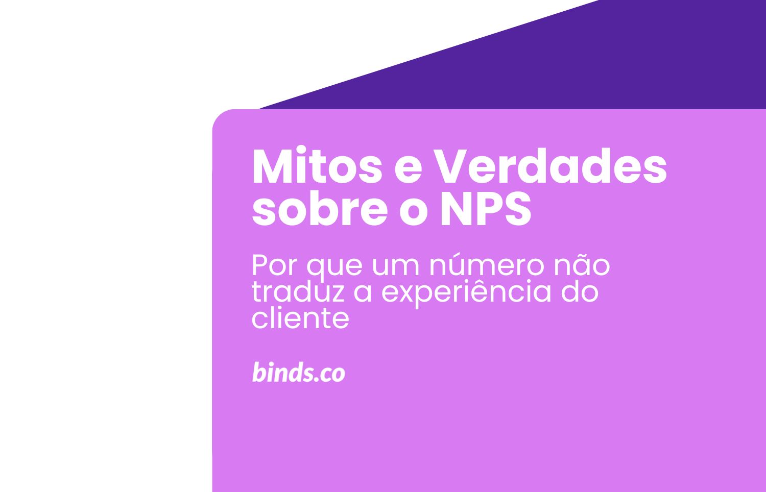 Mitos e Verdades sobre o NPS: por que um número não traduz a experiência do cliente