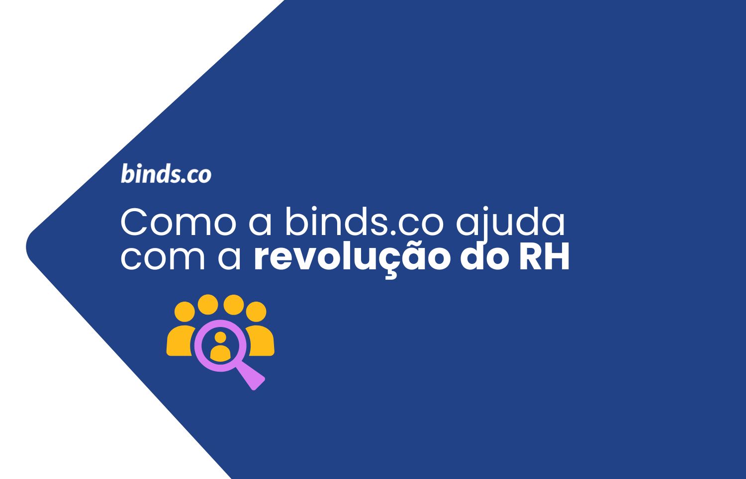 A Revolução do RH: Como a binds.co Transforma a Experiência do Colaborador em Vantagem Estratégica